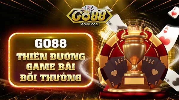 GO88 – Game Bài Đổi Thưởng Sôi Động Và Hấp Dẫn!